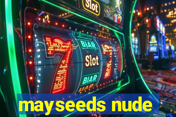 mayseeds nude
